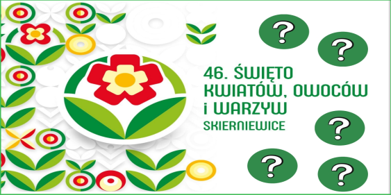 Święto Kwiatów Owoców i Warzyw, Skierniewice, 15 - 17 września 2023