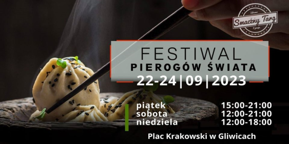Festiwal Pierogów Świata, Gliwice, 22 - 24 września 2023