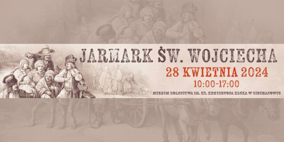 Jarmark Świętego Wojciecha, Ciechanowiec, 28 kwietnia 2024