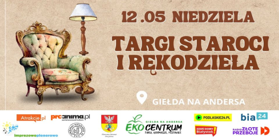 Targi Staroci i Rękodzieła, Białystok, 12 maja 2024