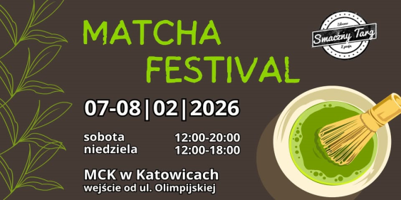 Matcha Festival, Katowice, 7 - 8 lutego 2026