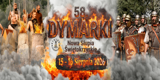 Dymarki Świętokrzyskie, Nowa Słupia, 15 - 16 sierpnia 2026
