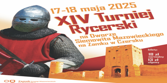 Turniej Rycerski na Zamku w Czersku, 17 - 18 maja 2025