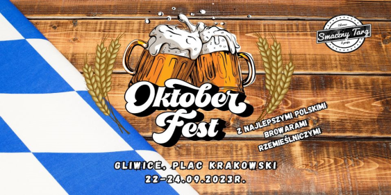 Oktober Fest, Gliwice, 22 - 24 września 2023