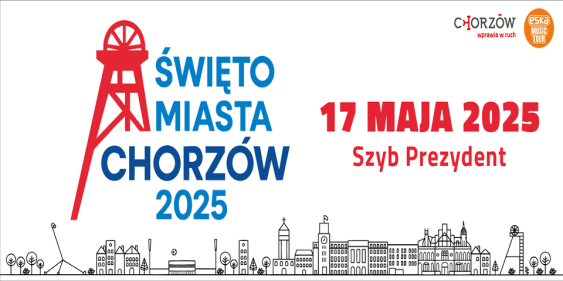 Święto Miasta Chorzów, 17 maja 2025