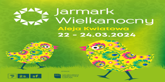 Jarmark Wielkanocny w Szczecinie, 22 - 24 marca 2024