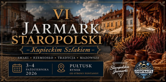 Jarmark Staropolski – Kupieckim Szlakiem, Pułtusk, 3 - 4 października 2026