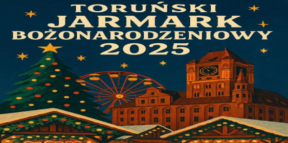Toruński Jarmark Bożonarodzeniowy, 21.11 - 21.12.2025