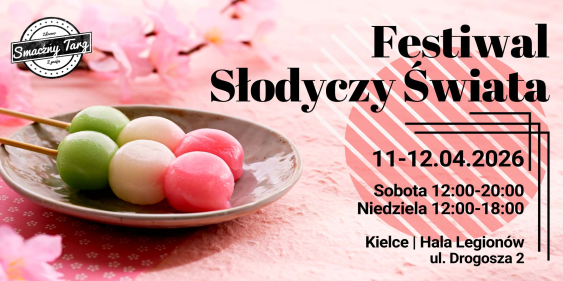 Festiwal Słodyczy Świata, Kielce, 11 - 12 kwietnia 2026